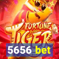 5656 bet